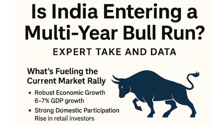 Is India Entering a Multi-Year Bull Run? Expert Take and Data